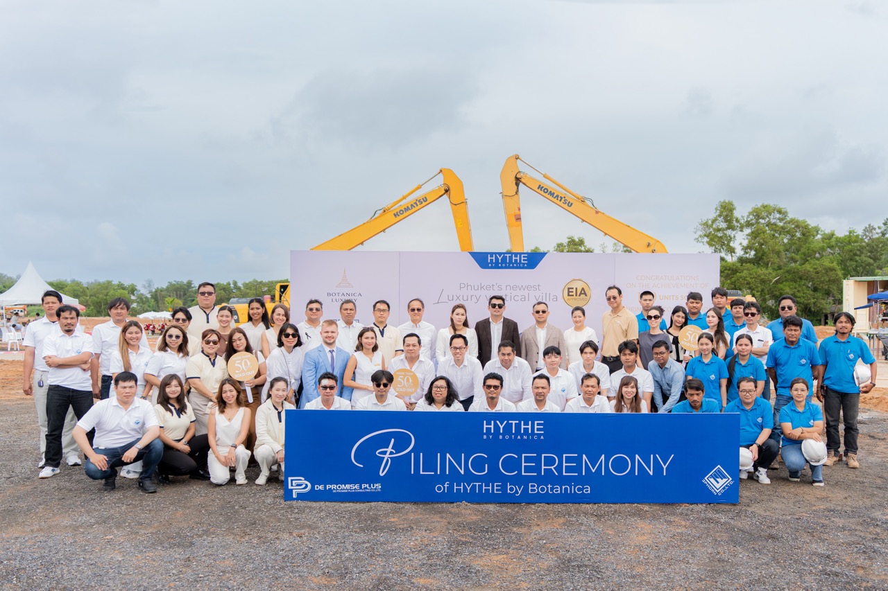 “โบทานิก้า ลักซูรี่ วิลล่า” จัดพิธีลงเสาเข็มเอกมงคลฤกษ์ “hythe By Botanica” คอนโดมิเนียมระดับ อัลตราลักชัวรีแห่งแรกในคอนเซปต์ Vertical Villa บนเกาะภูเก็ต อัปเดตยอดขายกว่า 50%